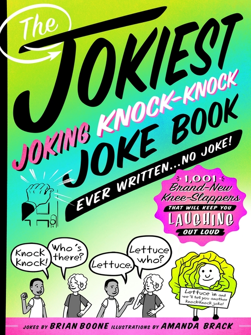 Title details for The Jokiest Joking Knock-Knock Joke Book Ever Written...No Joke! by Brian Boone - Wait list